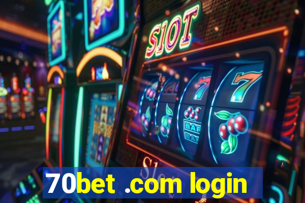 70bet .com login